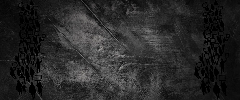 Textured and weathered black background with black line-drawn protesters along the sides.