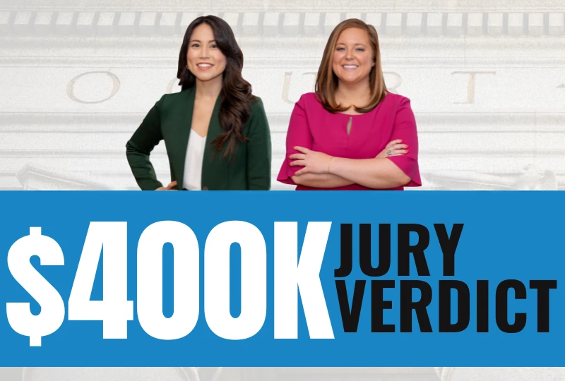 $400K Jury Verdict won by Simon Law attorneys Elizabeth Lenivy and Elizabeth McNulty.