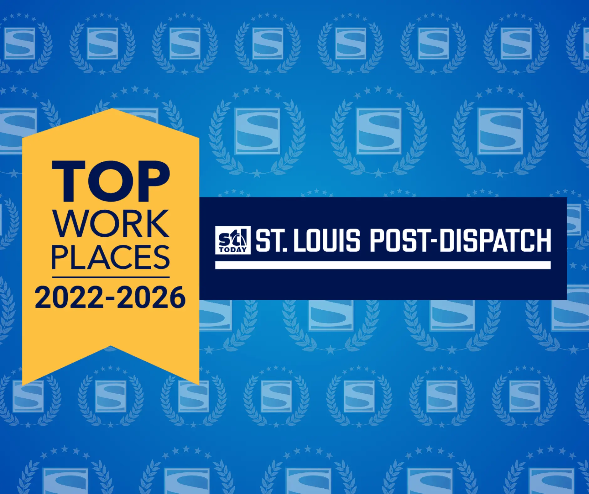 Banner announcing 'Top Work Places 2022-2026' by St. Louis Post-Dispatch, with blue background and yellow ribbon graphic.